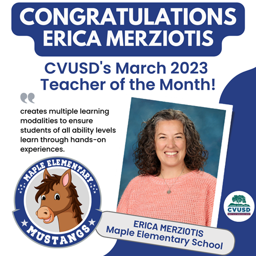 Congratulations, Erica Merziotis of Maple Elementary: CVUSD's March 2023 Teacher of the Month!